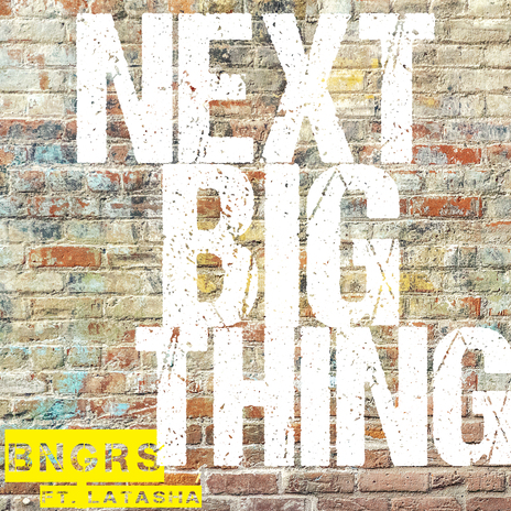 Next Big Thing ft. LATASHÁ | Boomplay Music