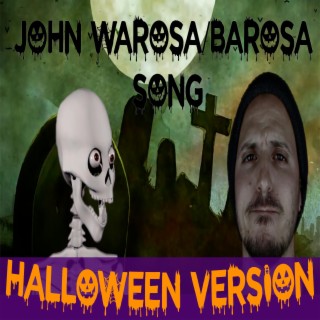 John Warosa / Barosa song (Halloween Special Version)