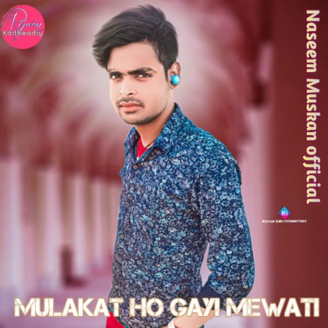 Mulakat Ho Gayi Mewati | Boomplay Music