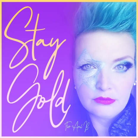 Stay Gold (For Ami B) | Boomplay Music