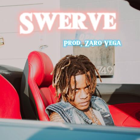 Swerve ft. Zaro Vega | Boomplay Music