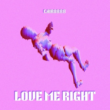 love me right | Boomplay Music