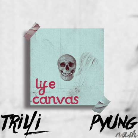 Life Canvas (feat. Pyung Nash) | Boomplay Music
