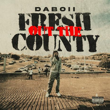 Fresh Out The County | Boomplay Music