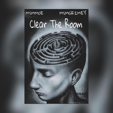 Clear The Room ft. MSMGRIMEY