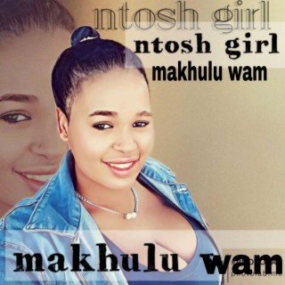 Ntosh girl makhulu wam