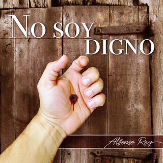 No soy digno