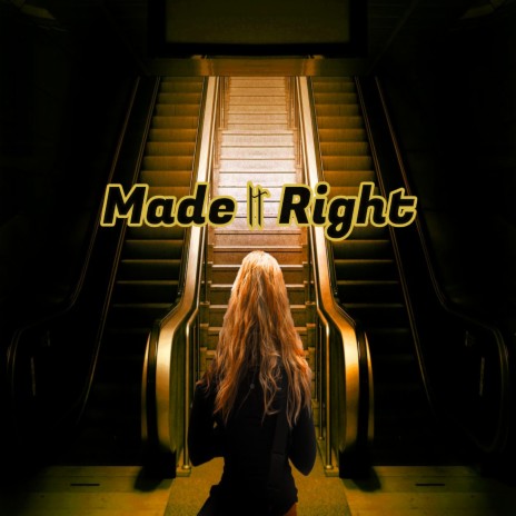 Made It Right | Boomplay Music