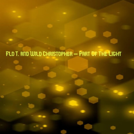 Part Of The Light (feat. Wild Christopher)