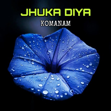 Jhuka Diya | Boomplay Music