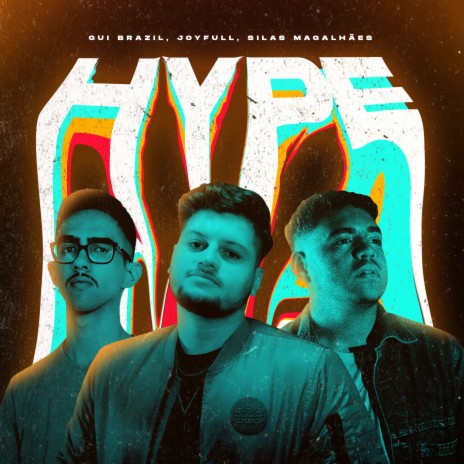 Hype ft. JoyFull & Silas Magalhães
