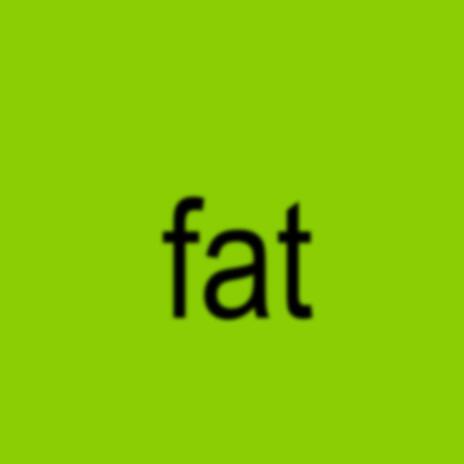 FAT | Boomplay Music