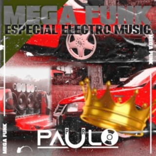 MEGA FUNK ESPECIAL ELECTRO MUSIC VOL. 2 - 2021