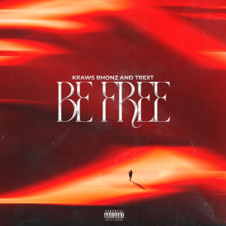 Be Free ft. TrexT | Boomplay Music