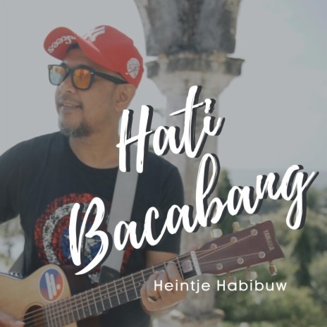 Hati Bacabang | Boomplay Music