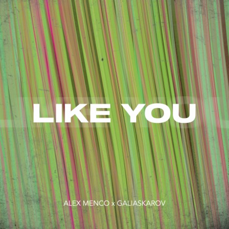 Like You ft. Galiaskarov | Boomplay Music