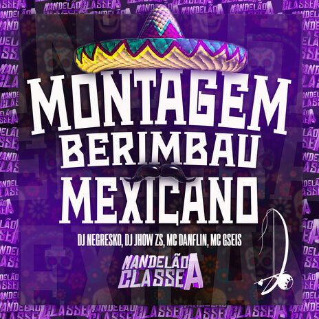 Berimbau Mexicano ft. MC GSeis, Dj Negresko & Dj jhow ZS | Boomplay Music