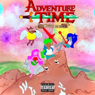 Adventure Time (with Tommie the Stoner)
