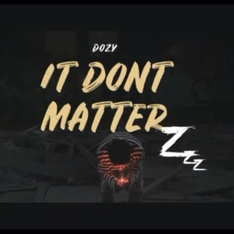 It Dont Matter | Boomplay Music