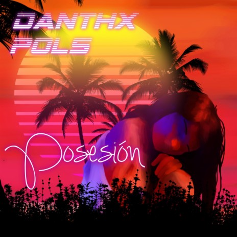 Posesión (feat. Pols) | Boomplay Music