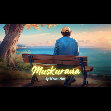 Muskurana | Boomplay Music