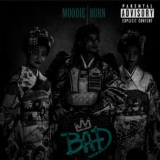 BAD (feat. Burn Da Great)