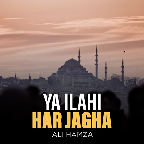 Ya Ilahi Har Jagha | Boomplay Music