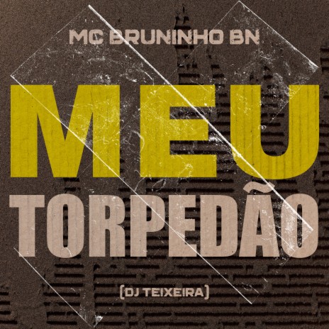 Meu Torpedão | Boomplay Music