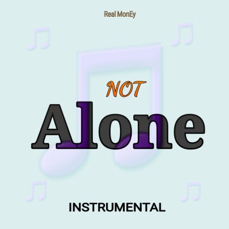 Not Alone (Instrumental) | Boomplay Music