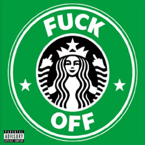 Fuck Starbucks Freestyle