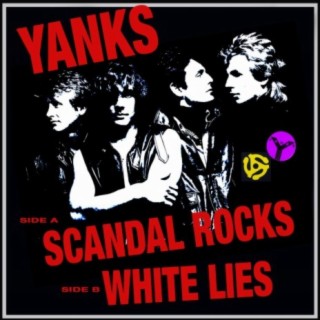 Download Yanks album songs Scandal Rocks White Lies Boomplay