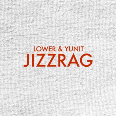 JIZZRAG ft. YUNIT. | Boomplay Music