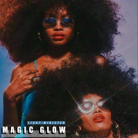 Magic Glow | Boomplay Music
