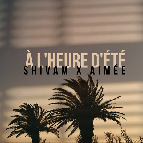 À l'heure d'été ft. Aimée | Boomplay Music