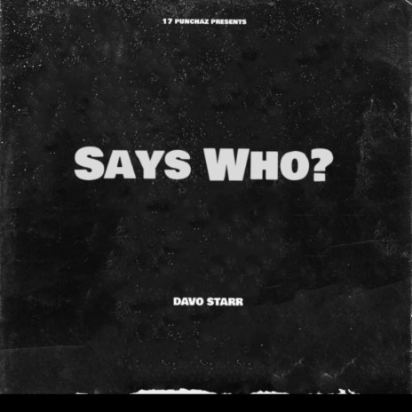 Says Who | Boomplay Music