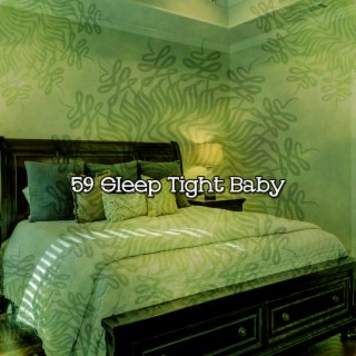 59 Sleep Tight Baby