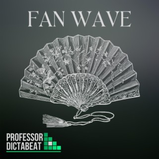 Fan Wave