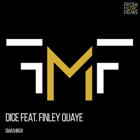Dice ft. Finley Quaye | Boomplay Music