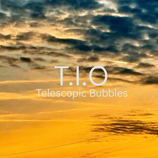 Telescopic Bubbles