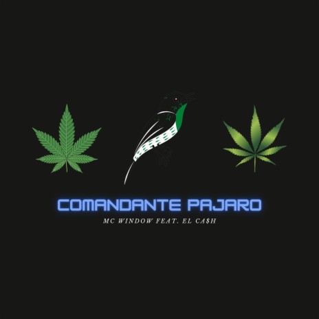 Comandante Pajaro ft. El Ca$h | Boomplay Music