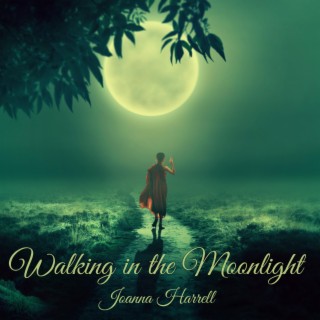 Walking in the Moonlight