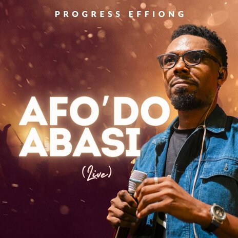 Afo'do Abasi (Live) | Boomplay Music