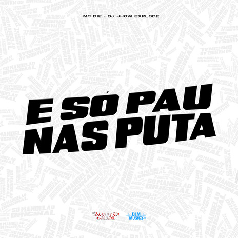 E So Pau nas Puta ft. Dj Jhow Explode | Boomplay Music