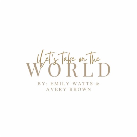 Let's Take on the World ft. Avery Brown | Boomplay Music