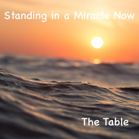 Standing in a Miracle Now | Boomplay Music