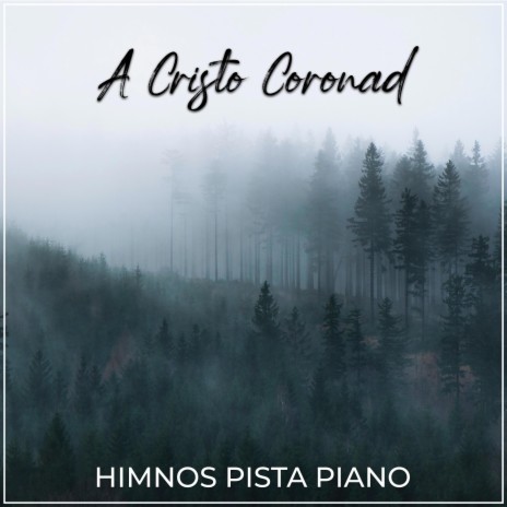 A Cristo Coronad (Piano Version) | Boomplay Music