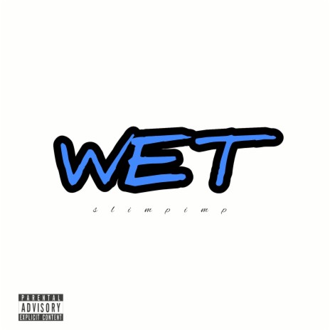 Wet | Boomplay Music