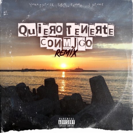 Quiero Tenerte Conmigo (Remix) ft. Sbc, Teomv & Youngmvsk | Boomplay Music