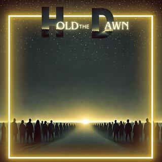 Hold the Dawn