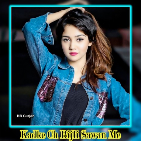 Kadke Ch Bijli Sawan Me | Boomplay Music